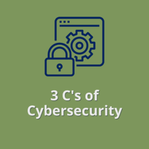 3 C's of Cybersecurity